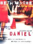 Daniel Leader Guide: Lives of Integrity, Words of Prophecy: Beth Moore