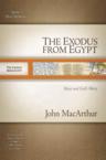 The Exodus from Egypt: Moses and God's Mercy: John MacArthur