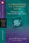2 Corinthians, 1 & 2 Timothy, Titus: Ministering in the Spirit and Strength of Jesus: Jack Hayford