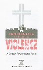 Confronting a Culture of Violence: A Catholic Framework for Action: United States Catholic Conference