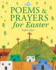 Poems & Prayers for Easter: Sophie Piper