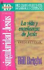 La Singularidad de Jesus: Introduccion: Bright & B. Bright