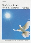 The Holy Spirit: Under the Influence: Edith Bajema