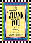 The Thank You Book: Hundreds of Clever, Meaningful, and Purposeful Ways to Say Thank You: Robyn Spizman