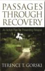 Passages Through Recovery: An Action Plan for Preventing Relapse: Terence Gorski