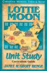 Lottie Moon: Janet Benge & Geoff Benge & Geoff Benge