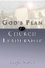 God's Plan for Church Leadership: Knofel Staton