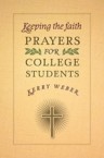 Keeping the Faith: Prayers for College Students: Kerry Weber