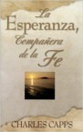 Sp/La Esperanza, Companera de La Fe (Hope, Partner to Faith): Charles Capps