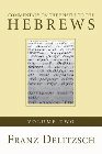 Commentary on the Epistle to the Hebrews, 2 Volumes: Franz Delitzsch & Thomas Kingsbury