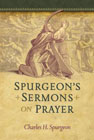Spurgeon's Sermons on Prayer: Charles Spurgeon