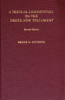A Textual Commentary on the Greek New Testament: Bruce Metzger