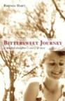 Bittersweet Journey: A Mother-Daughter's Story of Love: Rhenea Hart