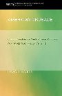 American Crusade: Catholic Youth in the World Mission Movement from World War I Through Vatican II: David Endres