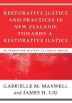 Restorative Justice and Practices in New Zealand: Towards a Restorative Society: Gabrielle Maxwell & James Liu & Jarem Sawatsky