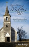 Church Giving Matters: More Money Really Does Mean More Ministry: Ben Stroup