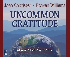 Uncommon Gratitude: Alleluia for All That Is: Joan Chittister & Rowan Williams & Joan Chittister
