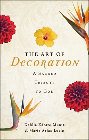 The Art of Decoration: A Sacred Tribute to God: Dahlia Zrate-Muiz & Maria Arias-Lucio