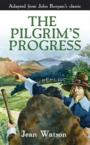 The Pilgrim's Progress: John Bunyan's Original Story: Jean Watson
