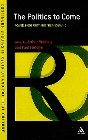 The Politics to Come: Power, Modernity and the Messianic: Arthur Bradley & Paul Fletcher