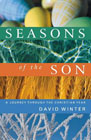 Seasons of the Son: A Journey Through the Christian Year: David Winter