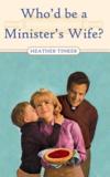 Who'd Be a Minister's Wife: Heather Tinker & Tinker Heather