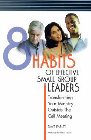 8 Habits of Effective Small Group Leaders: Dave Earley & Elmer Towns