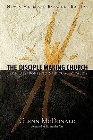 The Disciple Making Church: From Dry Bones to Spiritual Vitality: Glenn McDonald & E. Ott